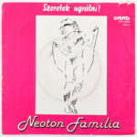 Neoton Família - Szeretek Ugrálni! Vinyl, 7', 45 RPM, Pepita, Magyarország, 1983. VG+, a borító sérült.