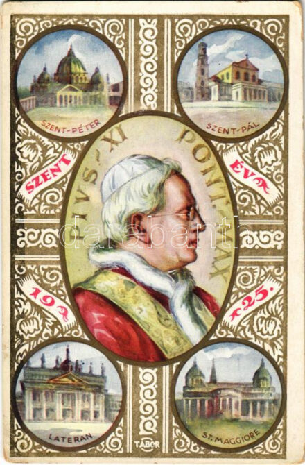 1925 Pius XI Pont. Max. Szent Év Magyarok Nemzeti zarándoklata Rómába. A Nemzeti Újság ingyenes római utazás nyereményjátéka / Hungarian National Pilgrimage to Rome. Trip prize advertisement on the backside s: Tábor (kopott sarkak /
