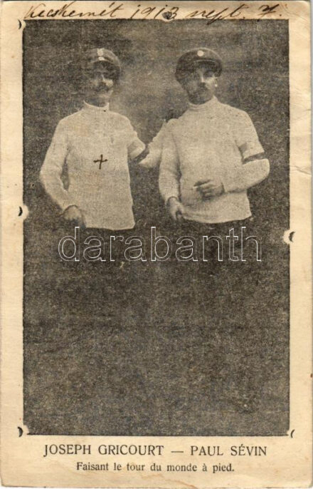 1913 Joseph Gricourt, Paul Sévin; journalistes Francais, Faisant le tour du mond a pied / két francia zsurnaliszta világutazó / French world traveler journalists (EK)