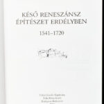 Kovács András: Késő reneszánsz építészet Erdélyben 1541-1720. Bp. - Kolozsvár, 2006, Teleki László Alapítvány - Polis. Kiadói kartonált papírkötés. - Image 2
