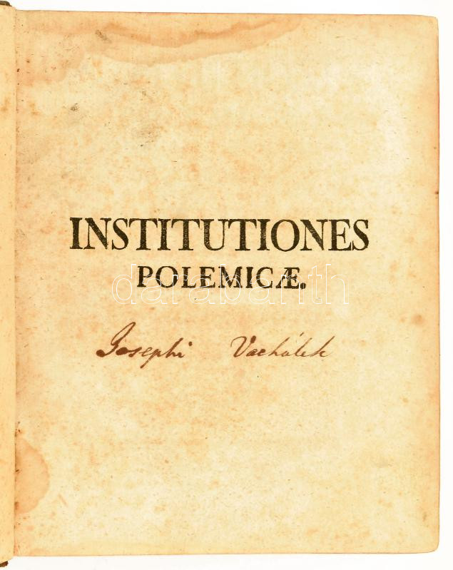 Ignatio Tentscher : Institutiones polemicaeconscriptae in usus academicos. Pragae, 1761. Ignatii Francisci Pruscha, 613p. Korabeli egészbőr kötésben, kissé sérült