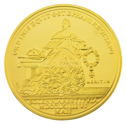 DN 'Magyar Aranyóriások - Mária Terézia 10 Dukát, Szent István-rend alapítása 1764' aranyozott Cu utánveret kapszulában, tanúsítvánnyal (46mm) T:PP