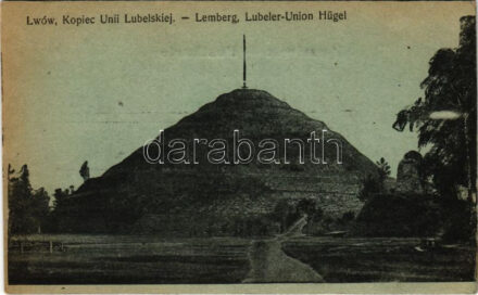 1915 Lviv, Lwów, Lemberg; Kopiec Unii Lubelskiej / Lubeler-Union Hügel / Union of Lublin Mound, monument + 'K.u.K. Husarenregiment Nr. 4. 5. Eskadron' (EK)