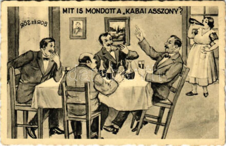 1940 'Mit is mondott a Kabai asszony?' kocsma, belső, humoros részeges lap (EB)