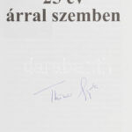 Thürmer Gyula: 25 év árral szemben. ALÁÍRT. Bp.,2014.,Magyar Munkáspárt. Kiadói kartonált papírkötésben.