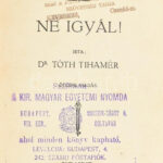 Tóth Tihamér, dr: Ne igyál. Bp., én. Szerzői. Félvászon kötésben