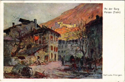 1916 An der Burg Persen (Train). Offizielle Karte für Rotes Kreuz, Kriegsfürsorgeamt, Kriegshilfsbüro Nr. 415. / WWI Austro-Hungarian K.u.K. military art postcard, support fund s: Karl Ludwig Prinz (vágott / cut)