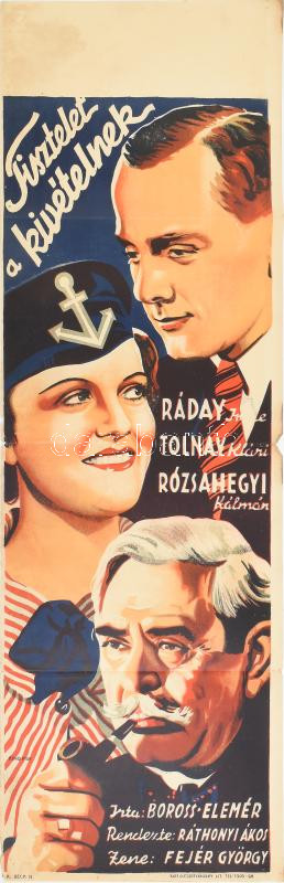 Tisztelet a kivételnek, 1937. Moziplakát (filmplakát, rácsplakát). Tolnay Klári, Ráday Imre, Rózsahegyi Kálmán szereplésével. Írta: Boross Elemér. Rendezte: Ráthonyi Ákos. Zene: Fejér György. Litográfia, papír. Jelzés nélkül.