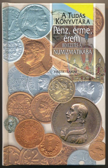 Káplár László: Pénz, érme, érem - Bevezetés a numizmatikába. A Tudás Könyvtára sorozat. Jó állapotban