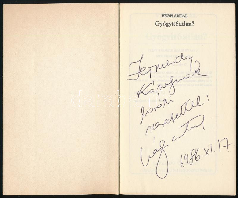 Végh Antal: Gyógyít6atlan? DEDIKÁLT! Bp., 1986., Lapkiadó Vállalat. Kiadói kissé kopott papírkötés. - Image 2