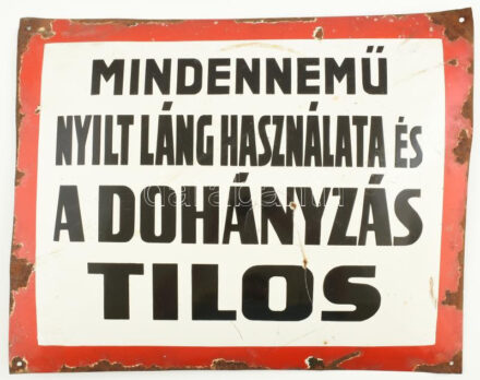 'Mindennemű nyílt láng és a dohányzás tilos' feliratos zománcozott fém tábla, kisebb sérülésekkel, 50x40 cm
