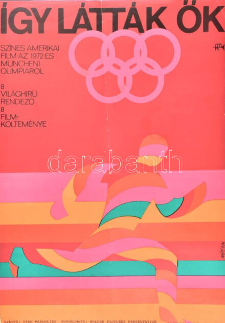 1974 Máté András (1921-2000):'Így látták ők', színes amerikai film az 1972-es müncheni olimpiáról, film plakát, Magyar Hirdető, Bp., Offset-ny., hajtásnyomokkal, 60x40 cm