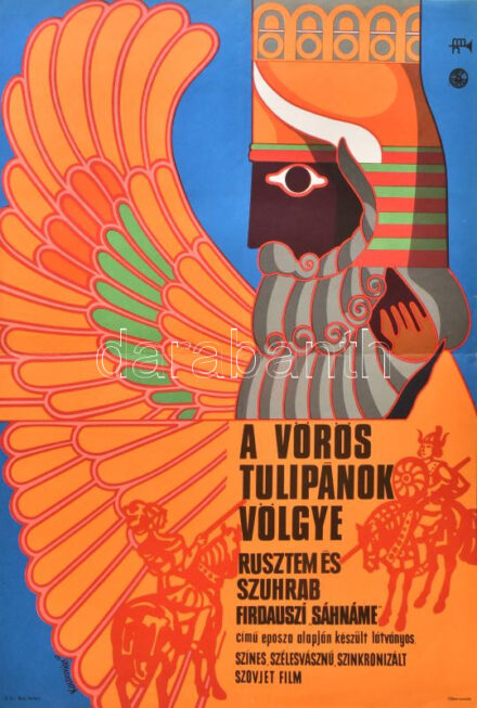 1973 Kolozsváry György (1919-2004): Vörös tulipánok völgye, Rusztam és Szuhrab Firdauszi 'Sáhname' c. eposz alapján készült látványos színes, szélesvásznú, szinkronizált szovjet film, film plakát, MOKÉP, Magyar Hirdető, Bp.,