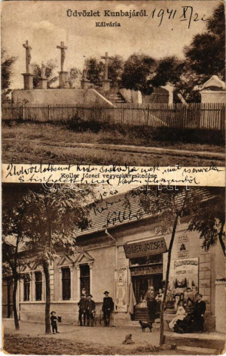 1941 Kunbaja, Kálvária, Koller József vegyeskereskedés üzlete és saját kiadása (kopott sarok / worn corner)