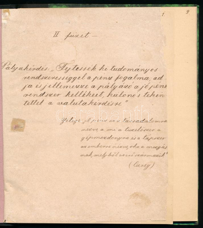 A pénz fogalma és a jó pénzrendszer kellékei, pályamunka, kézirat 90 beírt oldalon. Félvászon-kötésben, helyenként kisebb sérülésekkel.