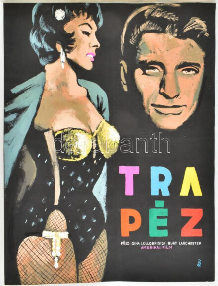 Rau Tibor (1934-2000): Trapéz (filmplakát terv), 1957 körül. Fősz.: Gina Lollobrigida, Burt Lancaster. Tempera, karton. Jelzett. Hártyapapírral védve. 39,5x29 cm.
