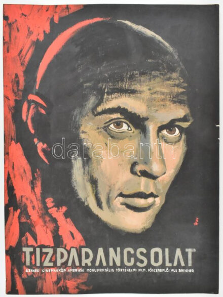 Rau Tibor (1934-2000): Tízparancsolat. Színes cinemaskóp amerikai monumentális történelmi film (filmplakát terv), 1957 körül. Főszereplő: Yul Brynner. Tempera, karton. Jelzett. Apró lapszéli sérüléssel. 39,5x29,5 cm.