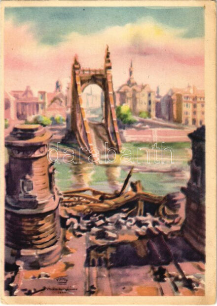 Budapest, Erzsébet híd romjai a budai hídfőn. Második világháború utáni romok. Piatnik Nándor és fiai kiadása s: Blaski János (EK)