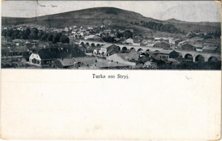 1915 Turka, Turka nad Stryjem; Turka am Stryj / general view, bridge (EB)