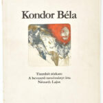Kondor Béla. Tizenhét rézkarc. A bevezető tanulmányt írta: Németh Lajos. Bp., 1980, Corvina, Kiadói papírkötés, sérülésekkel.