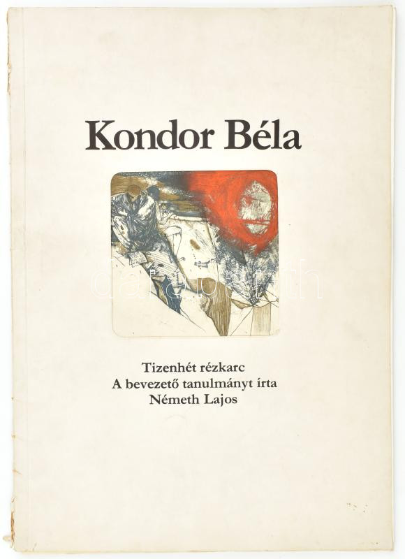 Kondor Béla. Tizenhét rézkarc. A bevezető tanulmányt írta: Németh Lajos. Bp., 1980, Corvina, Kiadói papírkötés, sérülésekkel.