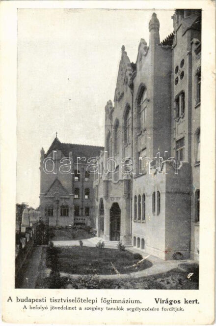 Budapest VIII. Tisztviselőtelepi főgimnázium, virágos kert. Befolyó jövedelmet a szegény tanulók segélyezésére fordítjuk (Rb)