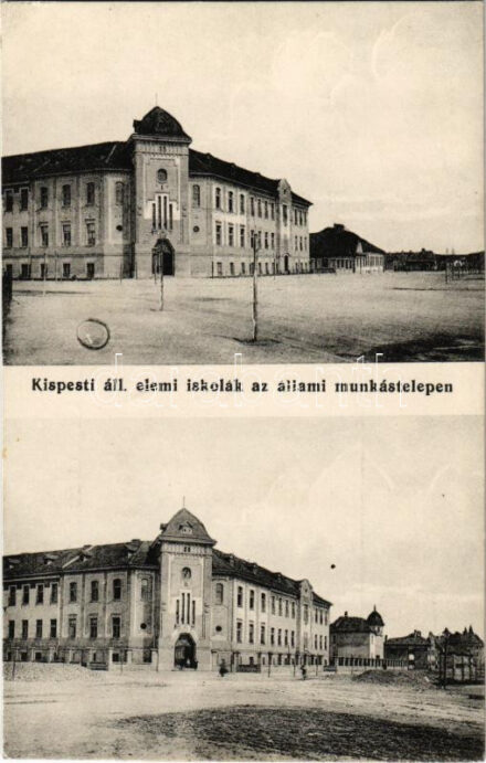 Budapest XIX. Kispest, Állami elemi iskolák az állami munkástelepen. Fischhof Henrik kiadása