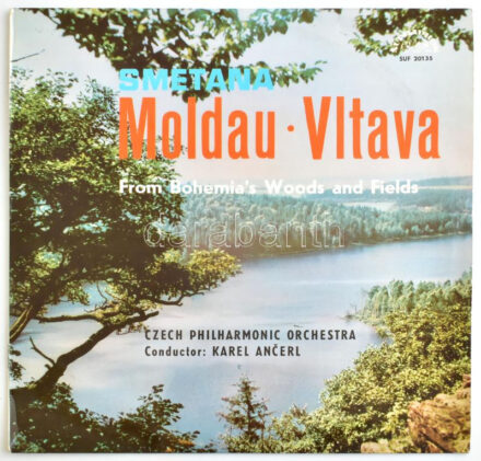 Smetana - Czech Philharmonic Orchestra, Karel Ančerl - Moldau-Vltava / From Bohemian Woods And Meadows. Vinyl, LP, 10', Mono. Supraphon, Csehszlovákia, cca 1960. VG