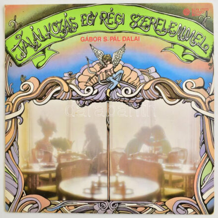 Gábor S. Pál - Találkozás Egy Régi Szerelemmel. Vinyl, LP. Pepita, Magyarország, 1979. VG+
