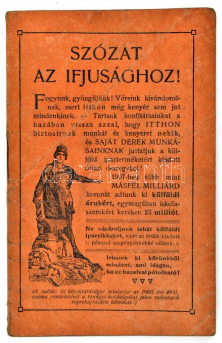 1911 'Szózat az ifjusághoz!', a Magyar Védő Egyesület magyar árucikkek vásárlására buzdító reklámkiadványa, kissé viseltes borítóval, 24 p.