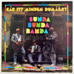 Sunda Bunda Banda - Kár Itt Minden Dumáért. Vinyl, LP, Album, Hungaroton/Qualiton, Hungary, 1989 (NM)