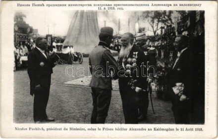 Nicolas Pachitch, president du Ministere, salue le Prince héritier Alexandre au Kalémegdan (Beograd) le 11 Aout 1913. / Nikola Pasic, Prime Minister of the Kingdom of Serbia greets Crown Prince Alexander at the Kalemegdan, Belgrade on August 11,