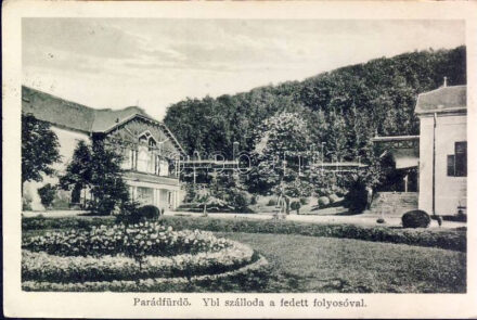 Parádfürdő, Ybl szálloda park és fedett folyosó