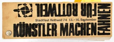 Künstler machen Fahnen für Rottweil (Művészek zászlót készítenek Rottweil városának). Stadtfest Rottweil 74 /13.-16. September. Többek közt Bak Imre, Fajó János, Gáyor Tibor, Hencze Tamás, Kocsis Imre, Maurer Dóra, Mengyán András, Nádler István valamint n