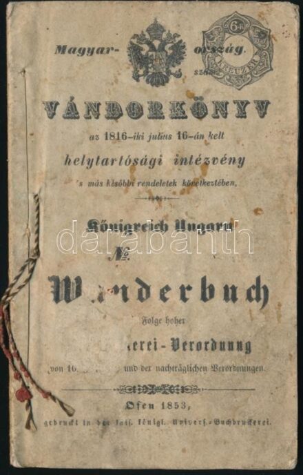 1853 Csizmadia vándorkönyve 6kr szignettával + 6kr CM illetékbélyeggel. Borító nélkül. Károlyi Sándor makói csízmadia. 48 oldal sok beírással