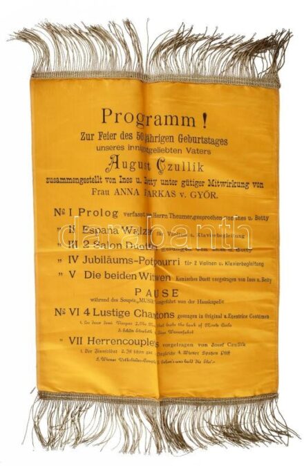1897 soproni Czullik Ágost (1847-?), az oroszvári kertészet alapítójának és tulajdonosának, a Liechtenstein hercegi kertek igazgatójának, kertészeti-építészeti szakíró 50. születésnapi zenész-táncos ünnepségének meghívója, selyem, aranyrojtokkal, egy szál
