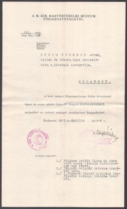 1928-1932 M. Kir. Hadimúzeum / M. Kir. Hadtörténelmi Múzeum gépelt adományt megköszönő levele Busch Ferenc vallás- és közoktatásügyi minisztériumi s.hivatali igazgató/igazgató részére, Hegedűs Elek tábornok főigazgató és Aggházy Kamil ezredes (1882-1954)