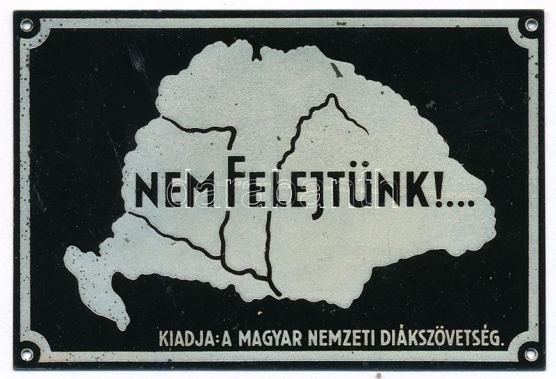cca 1930 "Nem felejtünk!..." - kiadja a Magyar Nemzeti Diákszövetség, irredenta fém tábla, apró kopásnyomokkal, 6x9 cm