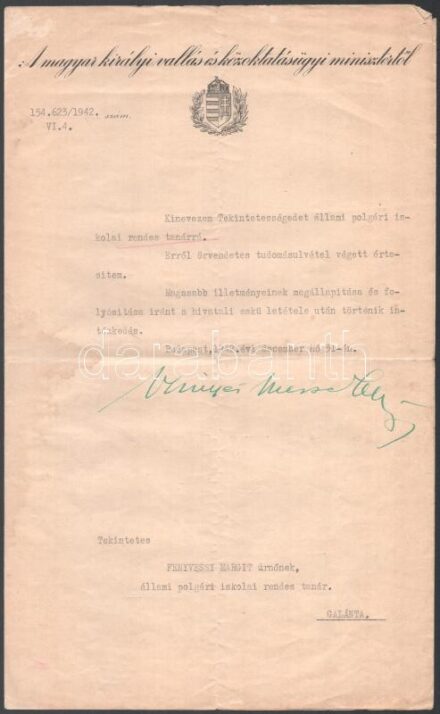 1942 Szinyei-Mersei Jenő (1888-1957), a Kállay-kormány vallás és közoktatásügyi miniszerének (1942-1944) saját kezű aláírása egy galántai állami polgári iskolai tanári kinevezésen, fejléces papíron, lap széle foltos.