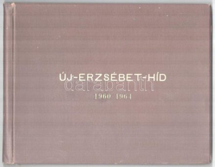 cca 1964 Az új Erzsébet híd 1960-1964, 25 db fotót tartalmazó spirálos fotóalbum az UVATERV fotóarchívumából, bemutatja a régi hidat, annak romjait és az új híd építési fázisait, 23×29 cm
