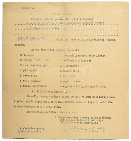 1944 Magyarországi Zsidók Szövetségének Ideiglenes Intéző Bizottsága Munkásszervező osztálya utasítása a XIV. ker Aréna út 55. szám alatt, a gyűjtőhelyen való megjelenésről, rajta az ajánlott értéktárgyak listájával. A hátoldalán a menlevél számaival. Az