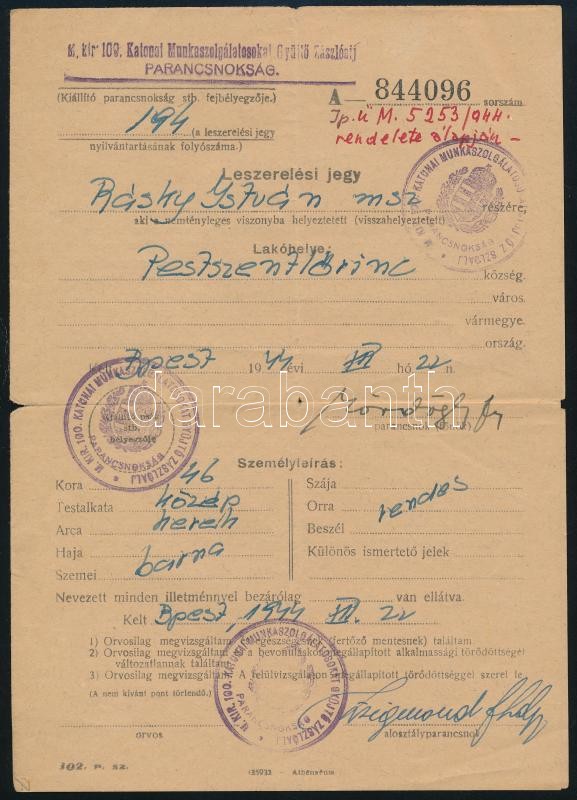 1944 Pestszentlőrinc, munkaszolgálatos leszerelési jegye, M. Kir. 100. Katonai Munkaszolgálatosokat Gyűjtő Zászlóalj Parancsnokság, 1944. XII. 22.