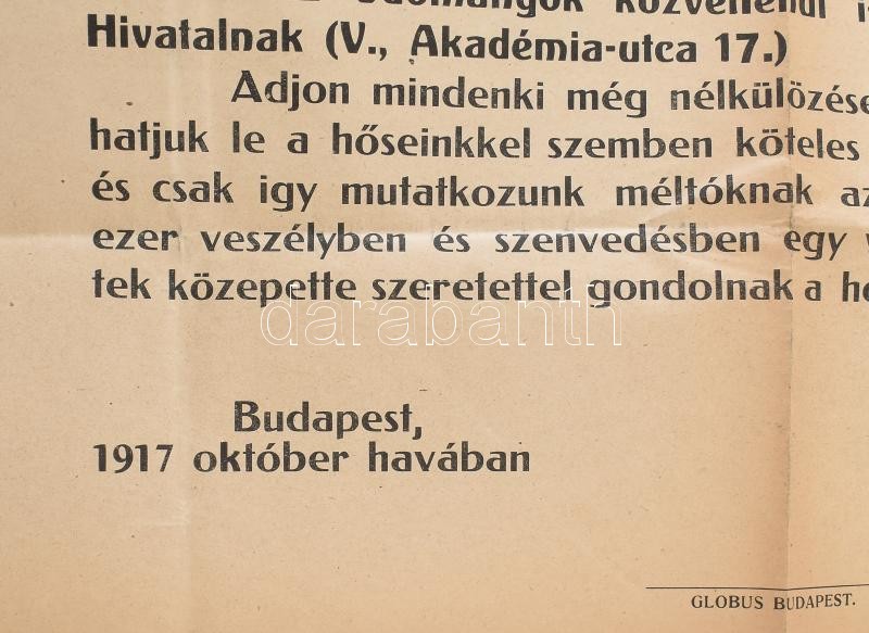 1917 Mindent a hadseregnek! A M. Kir. Honvédelmi Minisztérium Hadsegélyező Hivatalának felhívása, propaganda plakát, 1917. október, Bp., Globus-ny., szakadt, sérült, 96x62 cm. - Image 2