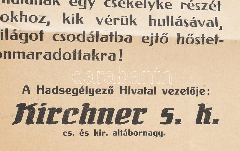1917 Mindent a hadseregnek! A M. Kir. Honvédelmi Minisztérium Hadsegélyező Hivatalának felhívása, propaganda plakát, 1917. október, Bp., Globus-ny., szakadt, sérült, 96x62 cm. - Image 3