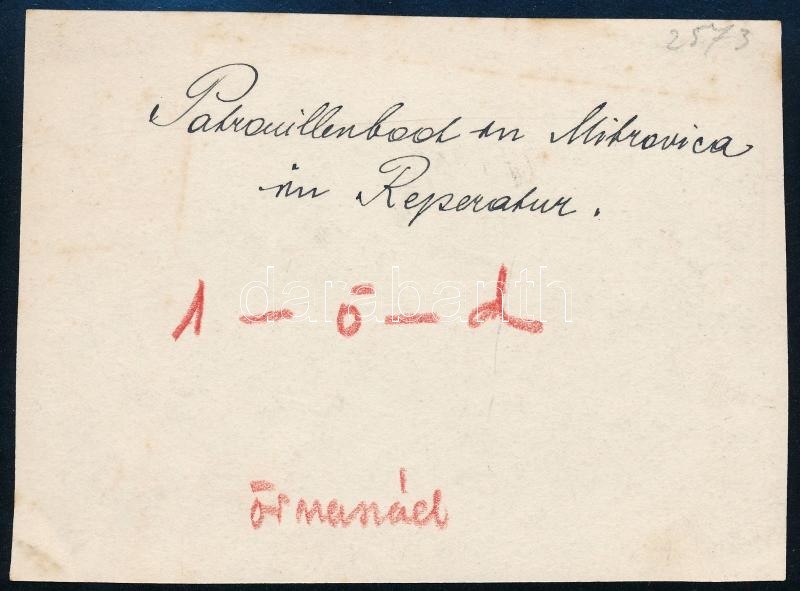 cca 1914-1918 Az Osztrák-Magyar Cs. és Kir. Dunaflottilla (K. u. k. Donauflottille) őrnaszádja javítás alatt Mitrovicánál (Koszovó). Eredeti fotó, a hátoldalon feliratozva, 11x8 cm / cca 1914-1918 Patrol boat of the Austro-Hungarian Danube Flotilla (K. u. - Image 2