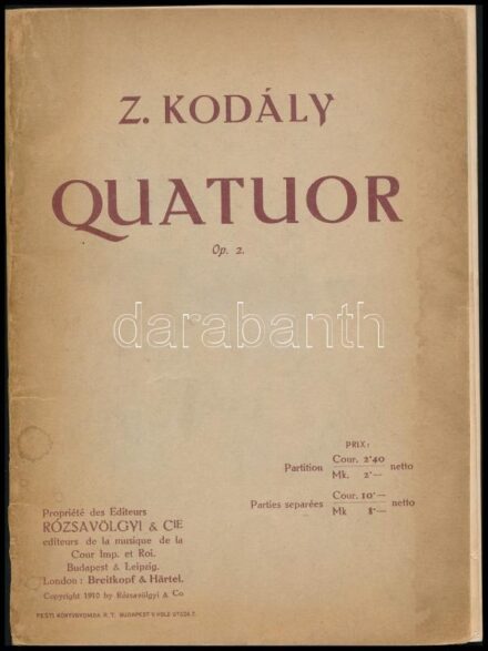 Kodály Zoltán: Quatuor. Op. 2. (Aláírt példány!) Bp., 1910, Rózsavölgyi, 53 p. Első kiadás. Kiadói papírkötés, kissé foltos, sérült borítóval, a címlapon tulajdoni névbejegyzéssel. (Adler Marianne 1910.V.) A szerző, Kodály Zoltán (1882-1967) zeneszerző,