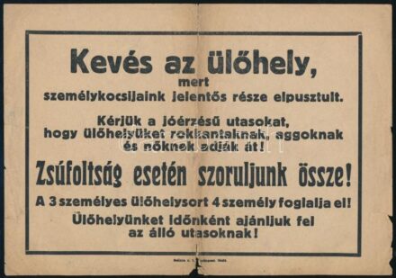 cca 1945 "Kevés az ülőhely, mert személykocsijaink jelentős része elpusztult..." röplap, hajtott, szakadással, 17,5×25 cm