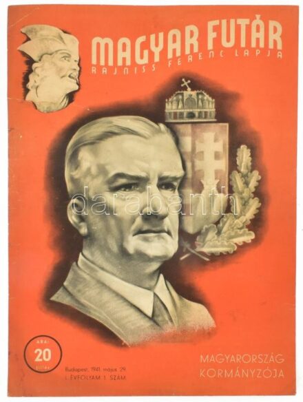 1941 Magyar Futár. Rajniss Ferenc Lapja. 1941. május 29., I. évf. 1. számának plakátja, rajta Horthy Miklós kormányzóval, karton, javított, a sarkán törésnyommal, 38x28 cm