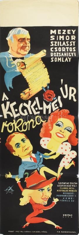 A kegyelmes úr rokona, 1941. Moziplakát (filmplakát, rácsplakát). Szilassy László, Simor Erzsi, Mezey Mária, Csortos Gyula, Rózsahegyi Kálmán, Somlay Artúr szereplésével. Szitnyay Zoltán szatirikus vígj. Filmre írta: Asztalos Miklós. Rendező: Podmaniczky