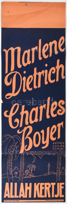 Allah kertje. Moziplakát (filmplakát, rácsplakát), 1940 körül. Marlene Dietrich és Charles Boyer szereplésével. Litográfia, papír. Jelzés nélkül. Schultz Nyomda, Bp. Kissé sérült. Hajtásnyomokkal. 93×30,5 cm/ Vintage rare Hungarian poster of the Hollywood